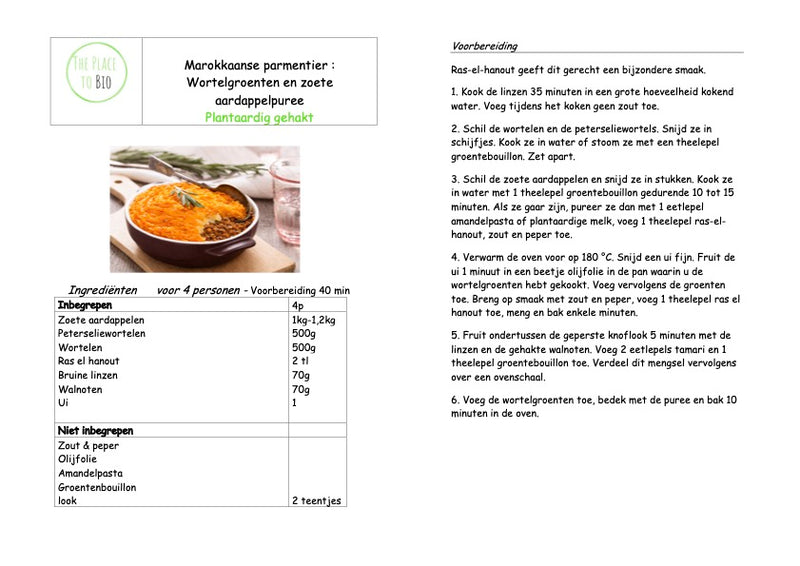 Parmentier à la marocaine :
Haché de noix & lentilles 
Légumes-racines et purée de patate douce
