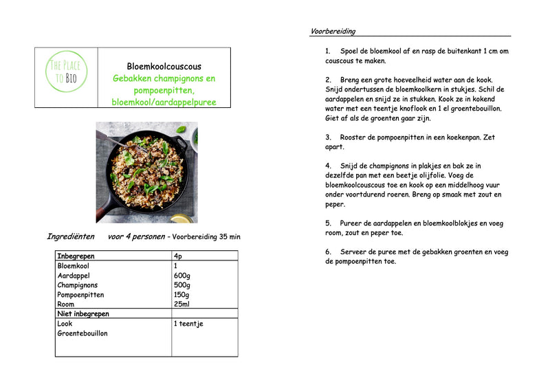 Bloemkoolcouscous Gebakken champignons en pompoenpitten, bloemkool/aardappelpuree