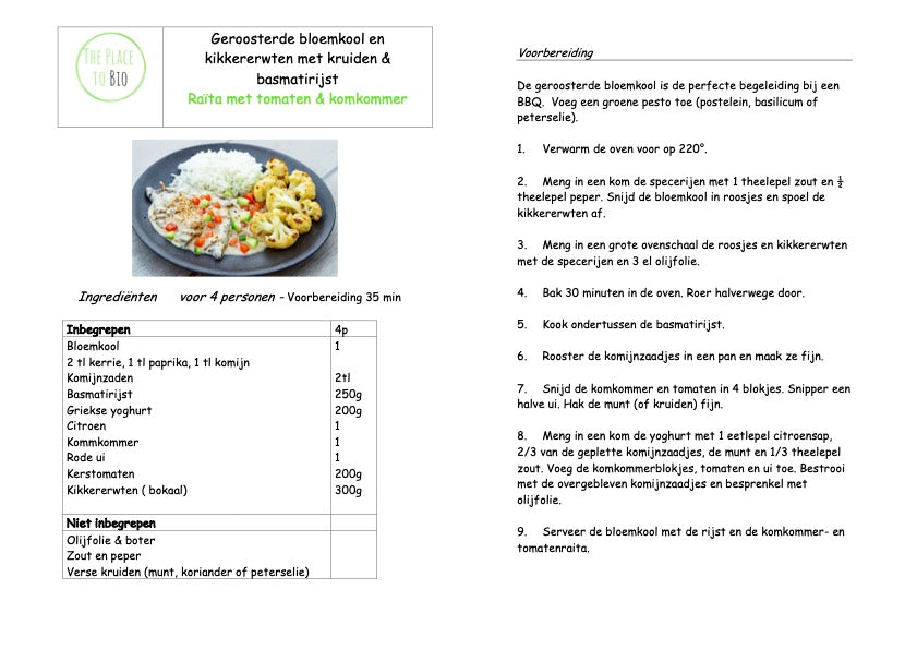 Chou-fleur et pois chiches rotis aux épices & riz basmati
Raïta de tomates et concombre

